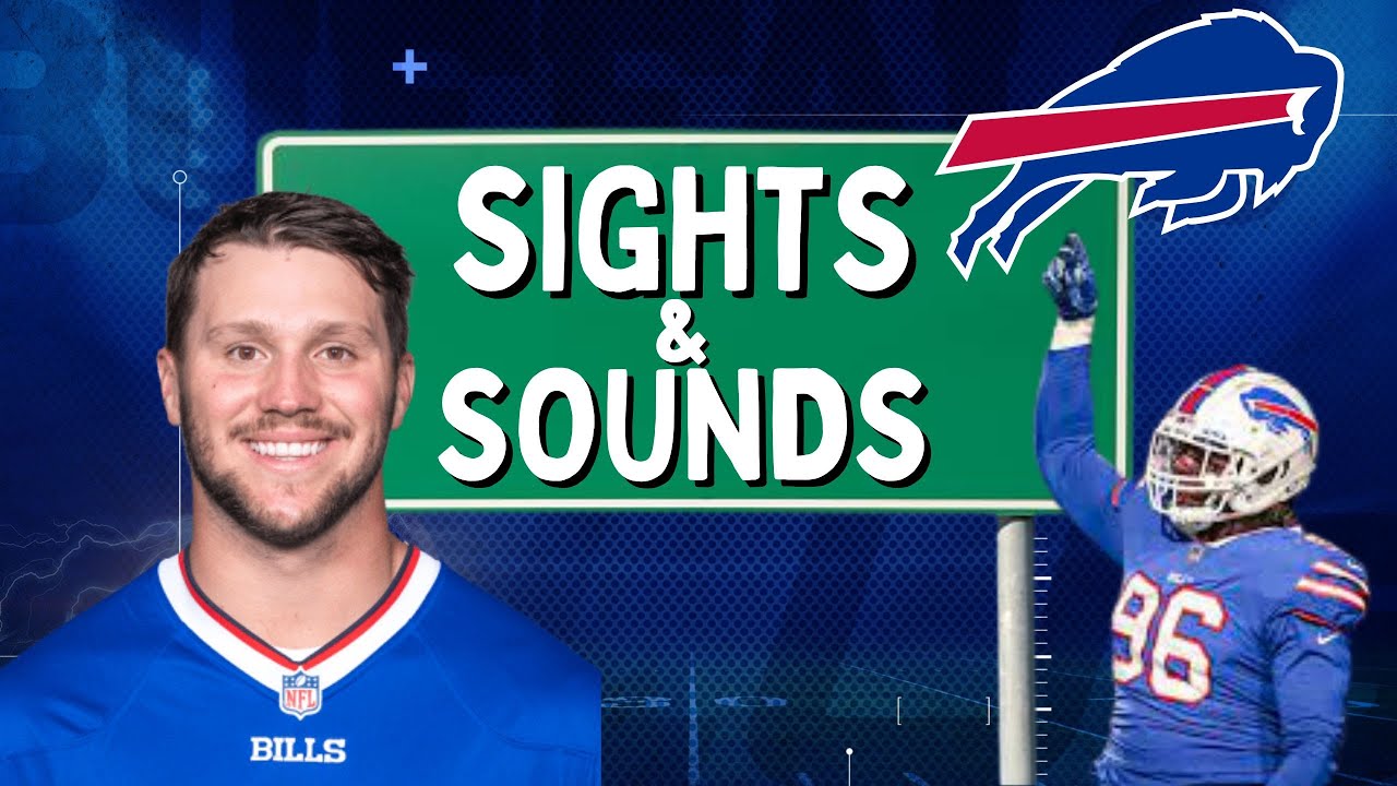 BUFFALO BILLS Sights and Sounds, Josh Allen + DLine 