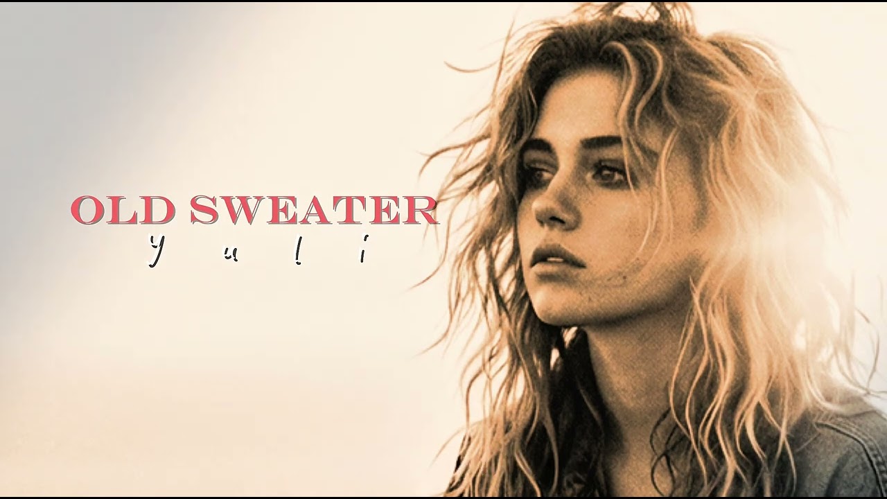 Yuli - Old Sweater