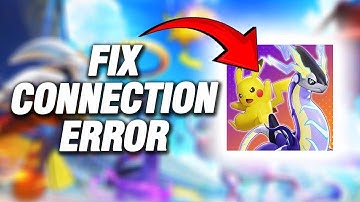 How To Fix Pokemon Unite Connection Error | Final Solution