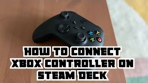 How to connect xbox controller on Steam deck