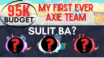 Axie Infinity Team Build - My First Axie Team As A Beginner for 90K - Sulit Ba?
