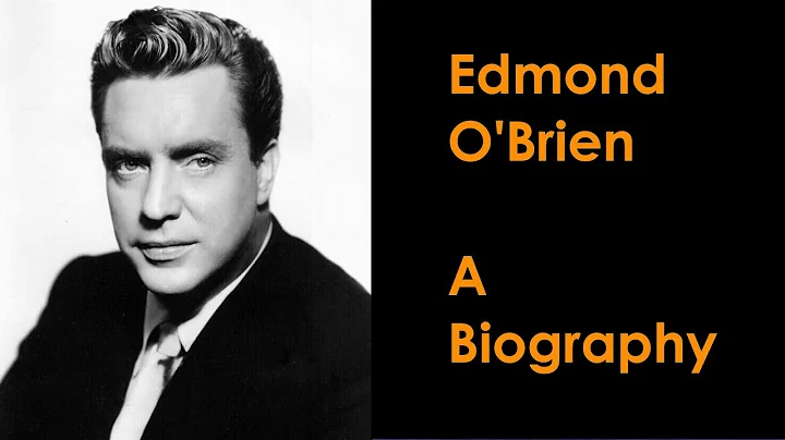 Edmond O'Brien - A Biography