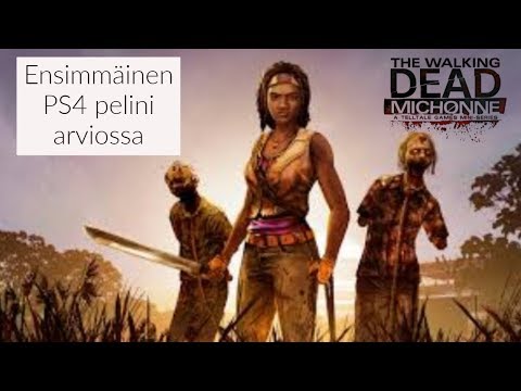 This is my first PS4 experience and game - The Walking Dead: Michonne PS4