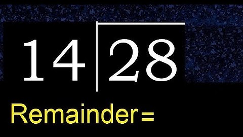 Divide 28 by 14 . remainder , quotient  . Division with 2 Digit Divisors .  How to do division