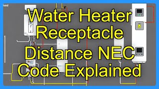 Water Heater Receptacle Distance NEC Code Explained