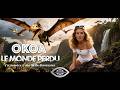 OKOA – Fragments du Monde Perdu | Last Memory: 2940