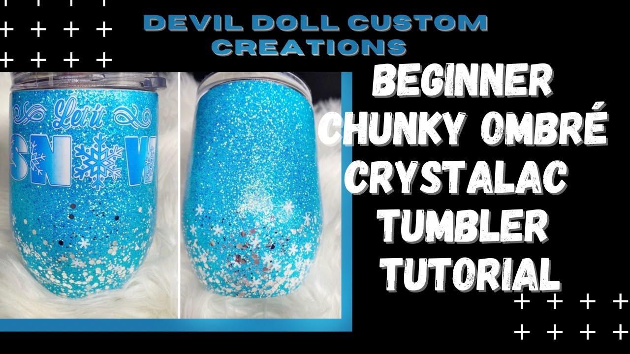 Beginner crystalac chunky ombré glitter tumbler tutorial YouTube