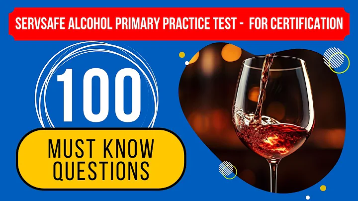 ServSafe Alcohol Primary Practice Test - Study Guide for Certification (100 Must Know Questions)