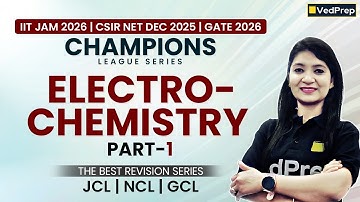 🔥 Electrochemistry Part 1 | JCL, NCL, GCL | IIT JAM 2026, CSIR NET DEC 2025 & GATE 2026