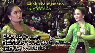 eka uget uget membuat suasana menjadi gemuruh/gembira | ki srisusilo tengkleng