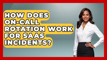 How Does On-Call Rotation Work For SaaS Incidents? - The SaaS Pros Breakdown
