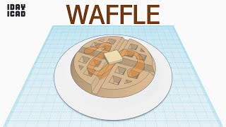 [1DAY_1CAD] WAFFLE (Tinkercad : Know-how / Style / Education)