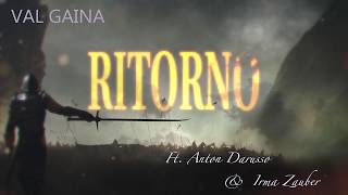 Val Gaina ft.Anton Darusso & Irma Zauber-RITORNO (Official Lyric Video 2020)