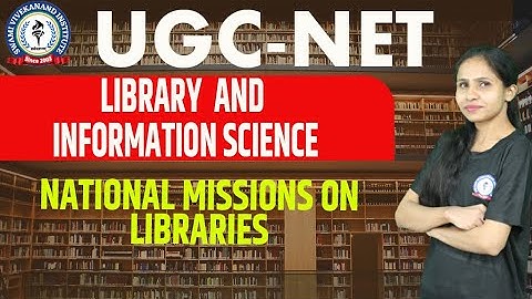 NATIONAL MISSIONS ON LIBRARIES | LIBRARY & INFORMATION SCIENCE | UGC-NET | BY NITIKA MAAM