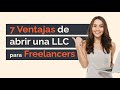 7 Ventajas de abrir una LLC para Freelancers - Firmaway