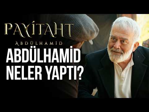 He revealed the unknown facts about Abdulhamid Khan - Payitaht Abdülhamid Episode 154