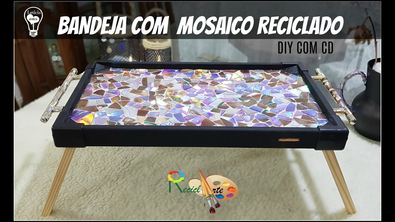 DIY BANDEJA COM  MOSAICO | USANDO CD | #RECICLARTE | LETICIA ARTES