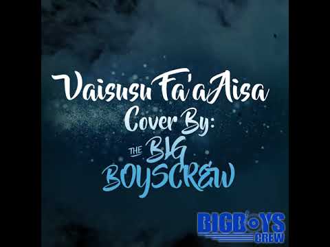 VAISUSU FA&rsquo;AAISA COVER BY TALALEU & THE BIGBOYS CREW