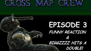 Cross Map Crew Ep 3 - Funny Reaction & Biggzzzz Hits A Double!