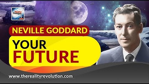 Neville Goddard Your Future (with discussion)