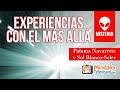 Experiencias con el Más Allá, con Paloma Navarrete y Sol Blanco-Soler