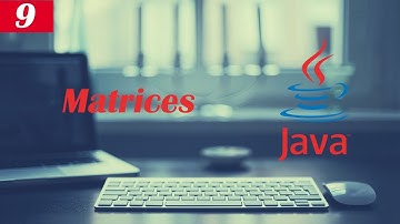 9. Matrices ➤ curso básico en Java