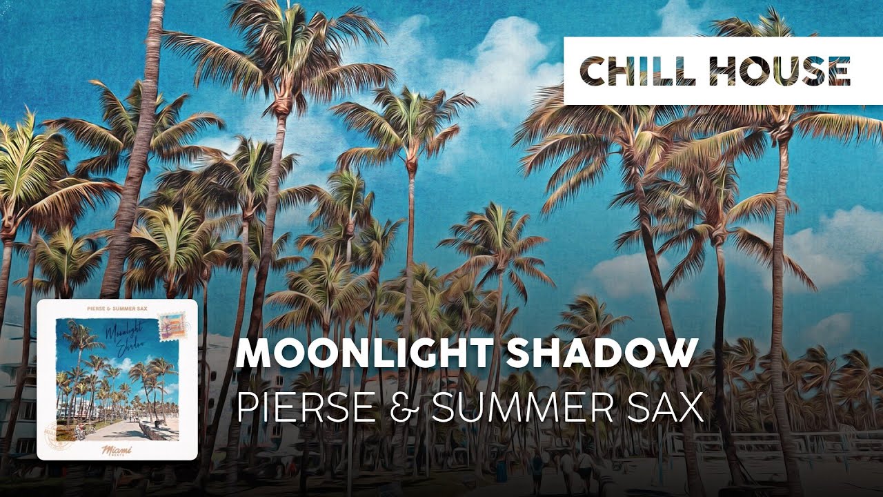 Watch Chill Cover | Pierse & summer sax - Moonlight Shadow on YouTube Watch Chill Cover | Pierse & summer sax - Moonlight Shadow on YouTube