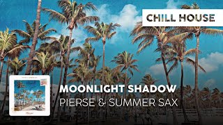 Chill Cover Pierse & Summer Sax - Moonlight Shadow