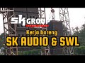 Kerja bareng sk audio  swl audio  double sound