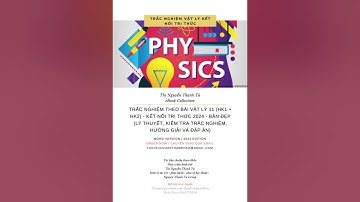 TRẮC NGHIỆM THEO BÀI VẬT LÝ 11 (HK1 + HK2) - KẾT NỐI TRI THỨC 2024 - BẢN ĐẸP