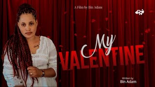 MY VALENTINE | Latest 2023 SWAHILI MOVIE | BONGO MOVIE  |AFRICAN  MOVIE  |SHORT FILM