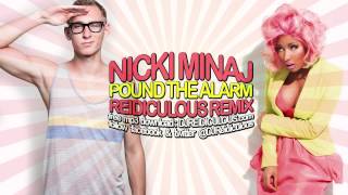 Nicki Minaj - Pound the Alarm (Reidiculous Remix) [HD]