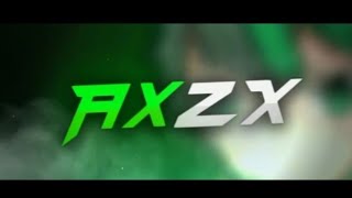 #148Intro AxZX​ By-Extream​ Tater​