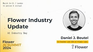Flower Industry Update (Flower AI Summit 2024)