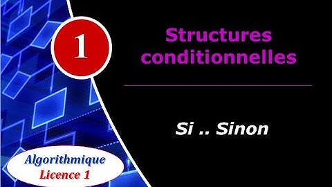 1) Structures conditionnelles : Si .. Sinon