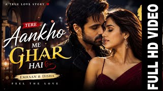 ❤️ Tere Aankhon Mein Ghar Hai |New Romantic Song 2026 | Heart Touching Love Song|Romantic Hindi Song
