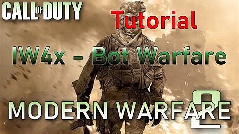 COD MW2 2009 - IW4x - Bot Warfare - Tutorial [Outdated]
