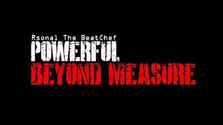 "Powerful Beyond Measure"  (Rsonal Instrumental)