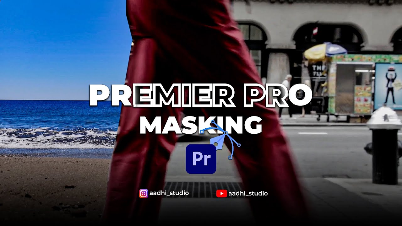 Masking Made Easy - Premiere Pro Techniques