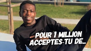 Aziz Diabaté (Ici tout commence/TF1) Pour 1 million acceptes-tu de...