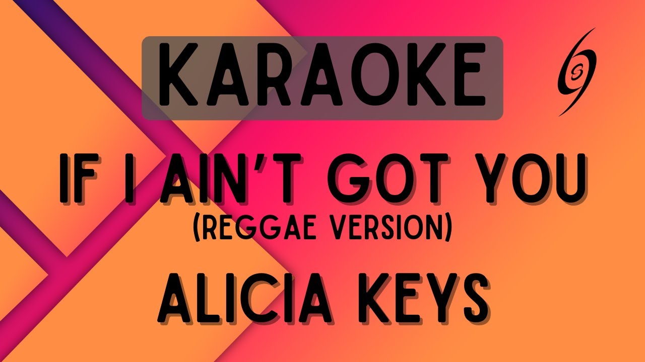 Alicia Keys - If I Ain't Got You (Reggae Version) [Karoake] - YouTube