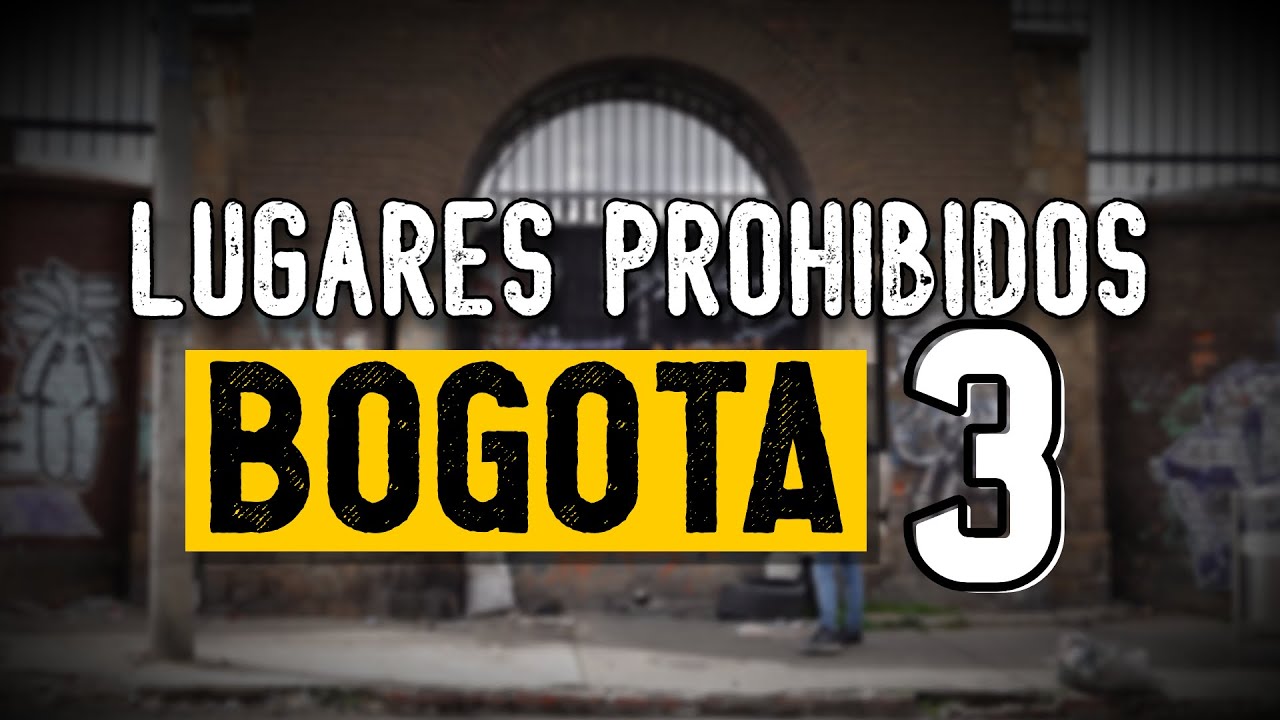 4 Lugares PROHIBIDOS que no puedes VISITAR | Bogotá Parte 3