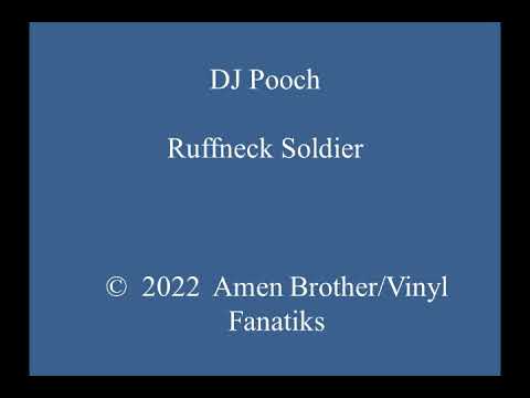 DJ Pooch - Ruffneck Soldier