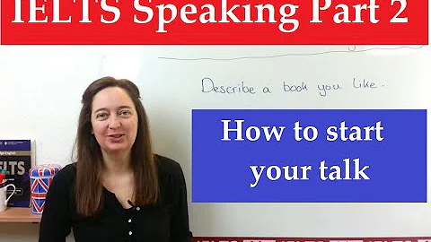 IELTS Speaking Part 2: How to start your talk - DayDayNews