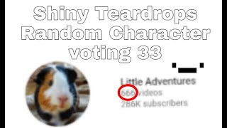 Shiny Teardrops Random Character Voting 33