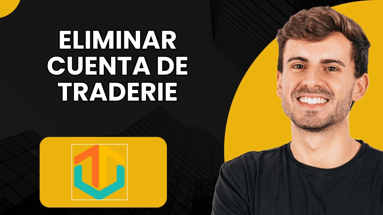 Cómo Eliminar una Cuenta de Traderie - Paso a Paso - YouTube