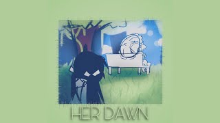 HER DAWN - Can You Remember?
