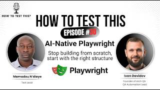 How to Test with AI Native Playwright Frameworks - Ivan Davidov