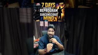 7days subconscious Mind Reprogram Challenge | Manifest with Valmiki