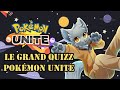 Le grand quizz pokmon unite 